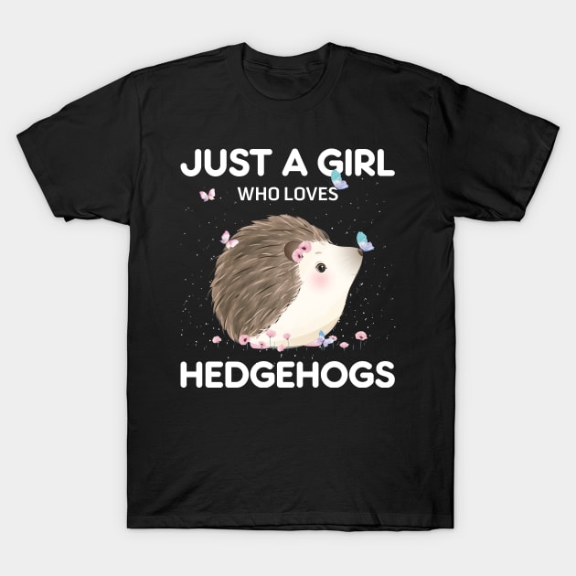 Just A Girl Who Love Hedgehog T-Shirt by Madelyn_Frere